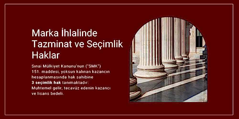 marka ihlalinde tazminat ve seçimlik haklar